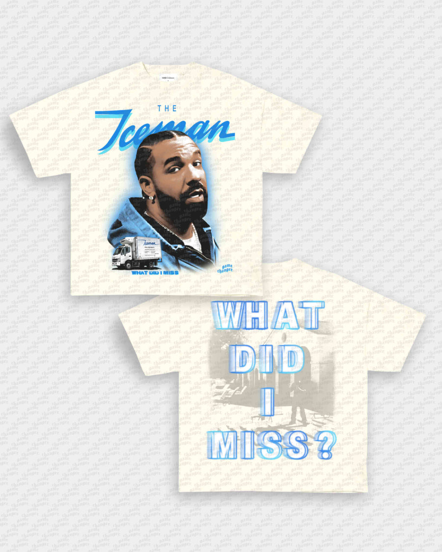 WHAT DID I MISS TEE - [DS]